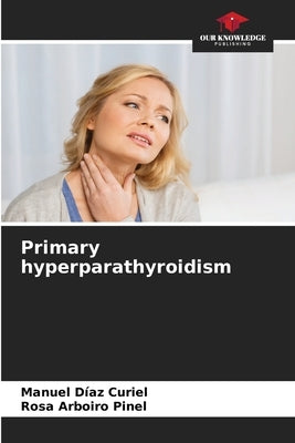 Primary hyperparathyroidism by Díaz Curiel, Manuel