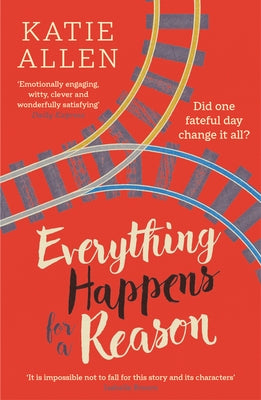 Everything Happens for a Reason by Allen, Katie