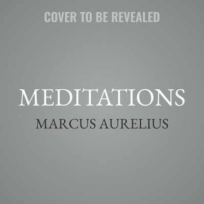 Meditations by Aurelius, Marcus