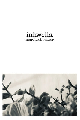 inkwells. by Beaver, Margaret