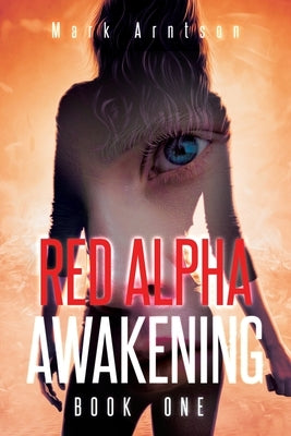 Red Alpha Awakening by Arntson, Mark