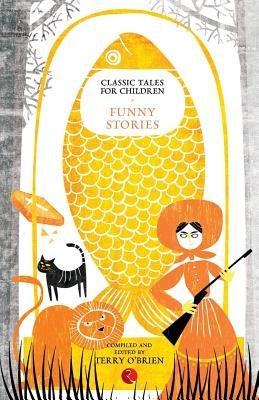 Classic Tales for Children: Funny Stories by O'Brien, Terry