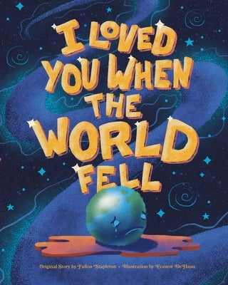 I Loved You When the World Fell by Stapleton, Fallon Rossi