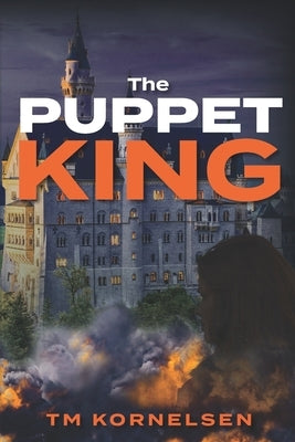 The Puppet King by Kornelsen, Tm