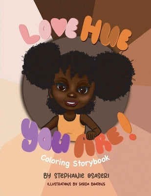 Love Hue You Are by Osaseri, Stephanie