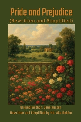 Pride and Prejudice (Rewritten and Simplified) by Bakkar, MD Abu