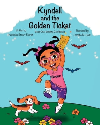 Kyndell and the Golden Ticket by Brown-Everett, Kaniecha