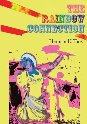 The Rainbow Connection by Ticsz, Herman