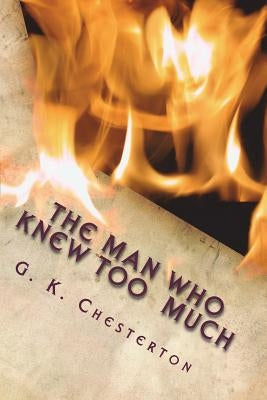 The Man Who Knew Too Much by G. K. Chesterton