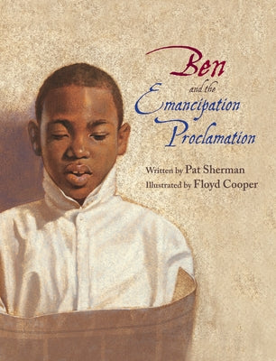 Ben and the Emancipation Proclamation by Sherman, Pat