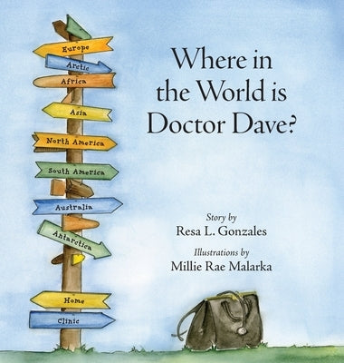 Where in the World is Doctor Dave? by Gonzales, Resa L.