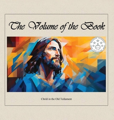 The Volume of the Book: Christ in the Old Testament by Thielemann, Commander George J.