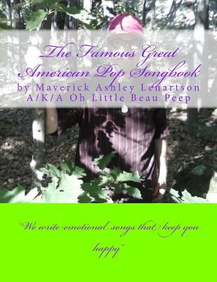 The Famous Great American Pop Songbook: The Famous Pop Great American Pop Songbook by Lenartson, Ashley a.