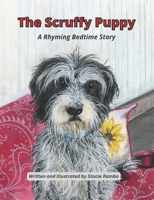 The Scruffy Puppy: A Rhyming Bedtime Story by Rambo, Stacie