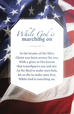 Patriotic Bulletin: God Is Marching on (Package of 100): Battle Hymn of the Republic (Hymn Lyric) by Broadman Church Supplies Staff