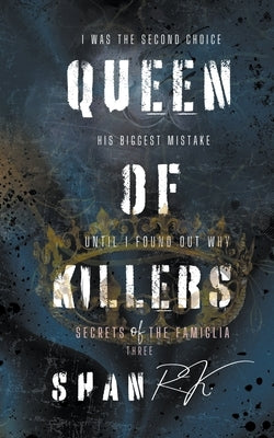 Queen Of Killers by R. K., Shan