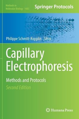 Capillary Electrophoresis: Methods and Protocols by Schmitt-Kopplin, Philippe