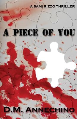 A Piece of You by Annechino, D. M.