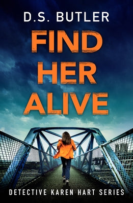 Find Her Alive by Butler, D. S.