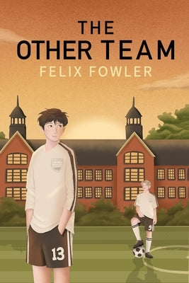 The Other Team by Fowler, Felix