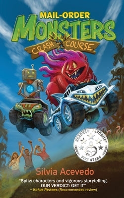 Mail-Order Monsters: Crash Course by Acevedo, Silvia