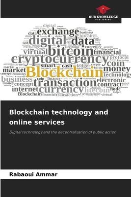 Blockchain technology and online services by Ammar, Rabaoui