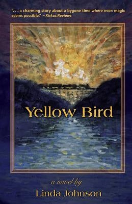 Yellow Bird by Johnson, Linda