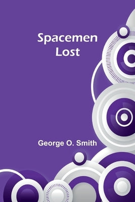 Spacemen lost by O. Smith, George