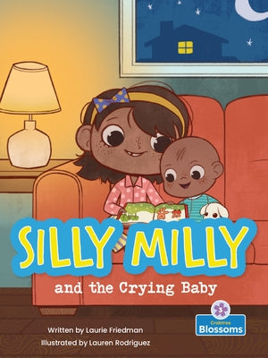 Silly Milly and the Crying Baby by Friedman, Laurie