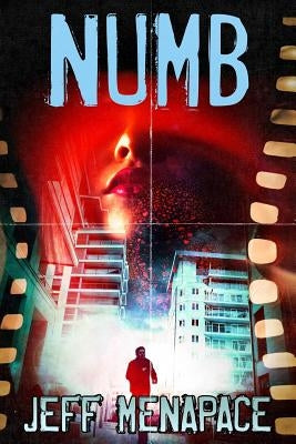Numb - A Dark Noir Thriller by Menapace, Jeff