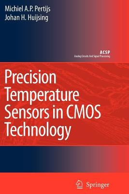 Precision Temperature Sensors in CMOS Technology by Pertijs, Micheal A. P.