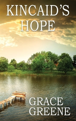 Kincaid's Hope by Greene, Grace