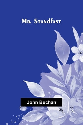 Mr. Standfast by Buchan, John