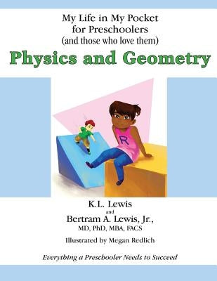 My Life in My Pocket for Preschoolers (and those who love them): Physics and Geometry by Lewis, K. L.