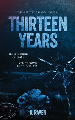 Thirteen Years by Raven, D.