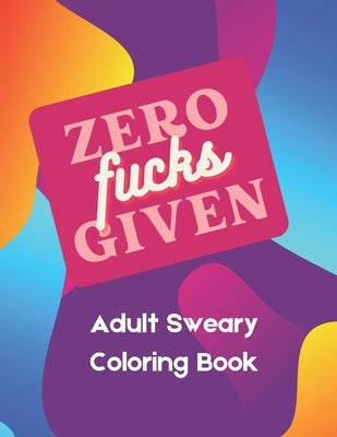 Adult Sweary Coloring Book by Designs, Rae Of Light