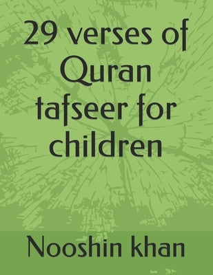 29 verses of Quran tafseer for children by Khan, Nooshin