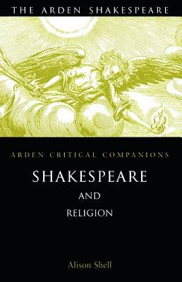 Shakespeare and Religion by Shell, Alison