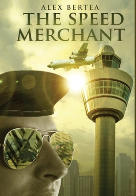 The Speed Merchant by Bertea, Alex