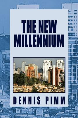 The New Millennium by Pimm, Dennis