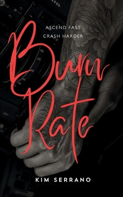 Burn Rate by Serrano, Kim