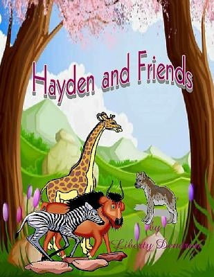 Hayden and Friends by Dendron, Liberty
