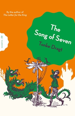 The Song of Seven by Dragt, Tonke