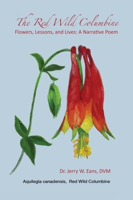 The Red Wild Columbine by Eans, Jerry W.