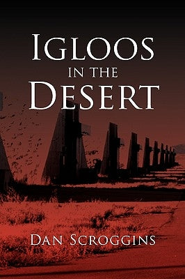 Igloos in the Desert by Scroggins, Dan