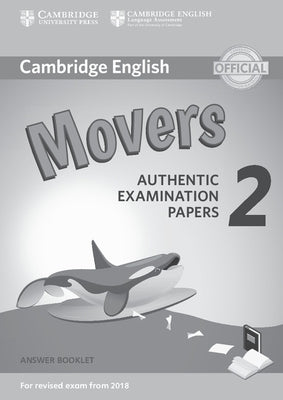Cambridge English Young Learners 2 for Revised Exam from 2018 Movers Answer Booklet: Authentic Examination Papers by