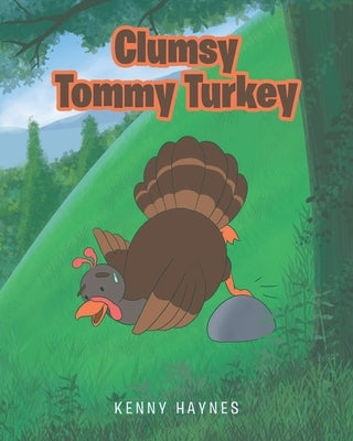 Clumsy Tommy Turkey by Haynes, Kenny