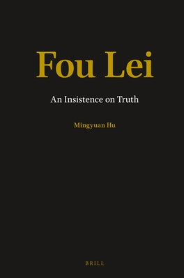 Fou Lei: An Insistence on Truth by Hu