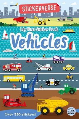 Stickerverse - My First Sticker Book Vehicles by Graham, Oakley