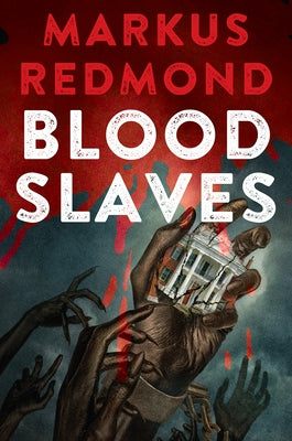 Blood Slaves by Redmond, Markus